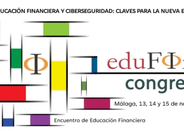 Balance del VII Congreso de Educación Financiera Edufinet